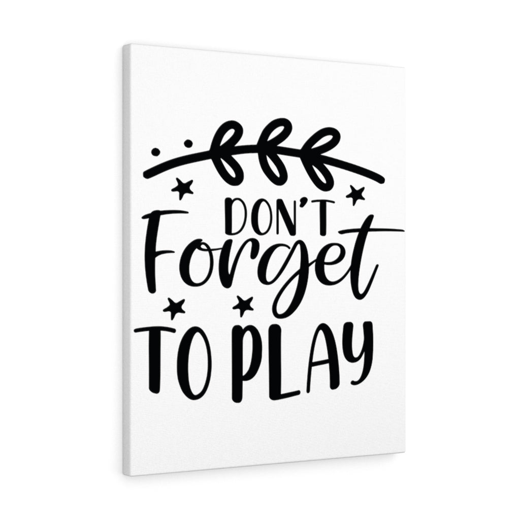 Scripture Walls Inspirational Wall Art Don't Forget To Play Wall Art Motivation Wall Decor for Home Office Gym Inspiring Success Quote Print Ready to Hang Unframed-Express Your Love Gifts