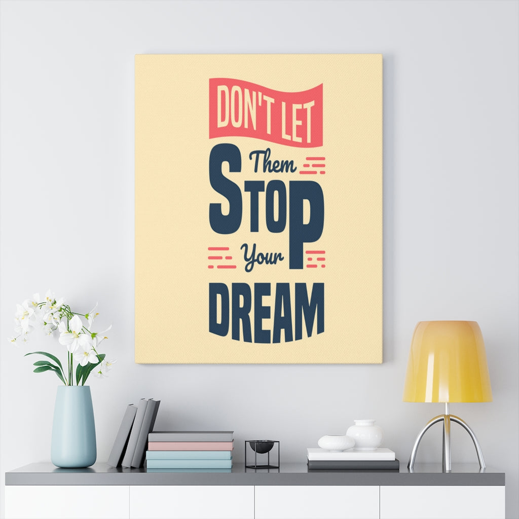Scripture Walls Inspirational Wall Art Don't Let Them Stop Your Dream Wall Art Motivation Wall Decor for Home Office Gym Inspiring Success Quote Print Ready to Hang Unframed-Express Your Love Gifts