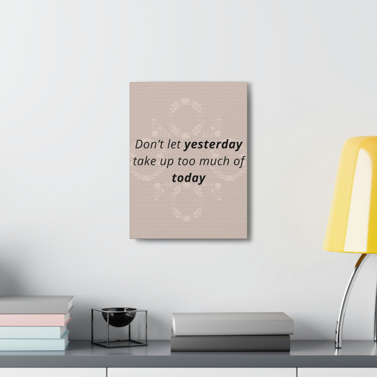 Scripture Walls Inspirational Wall Art Don't Let Yesterday Take Too Much Motivation Wall Decor for Home Office Gym Inspiring Success Quote Print Ready to Hang Unframed-Express Your Love Gifts