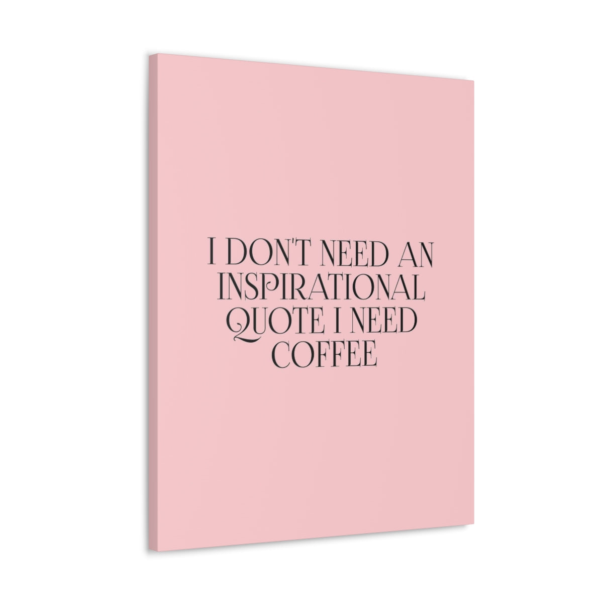 Scripture Walls Inspirational Wall Art Don't Need Quote I Need Coffee Motivation Wall Decor for Home Office Gym Inspiring Success Quote Print Ready to Hang Unframed-Express Your Love Gifts