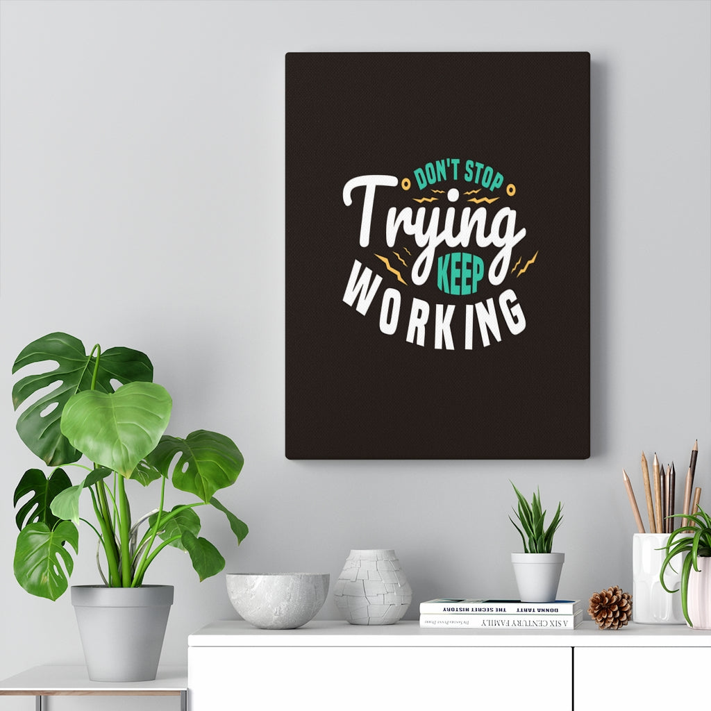 Scripture Walls Inspirational Wall Art Don't Stop Trying Keep Working Wall Art Motivation Wall Decor for Home Office Gym Inspiring Success Quote Print Ready to Hang Unframed-Express Your Love Gifts