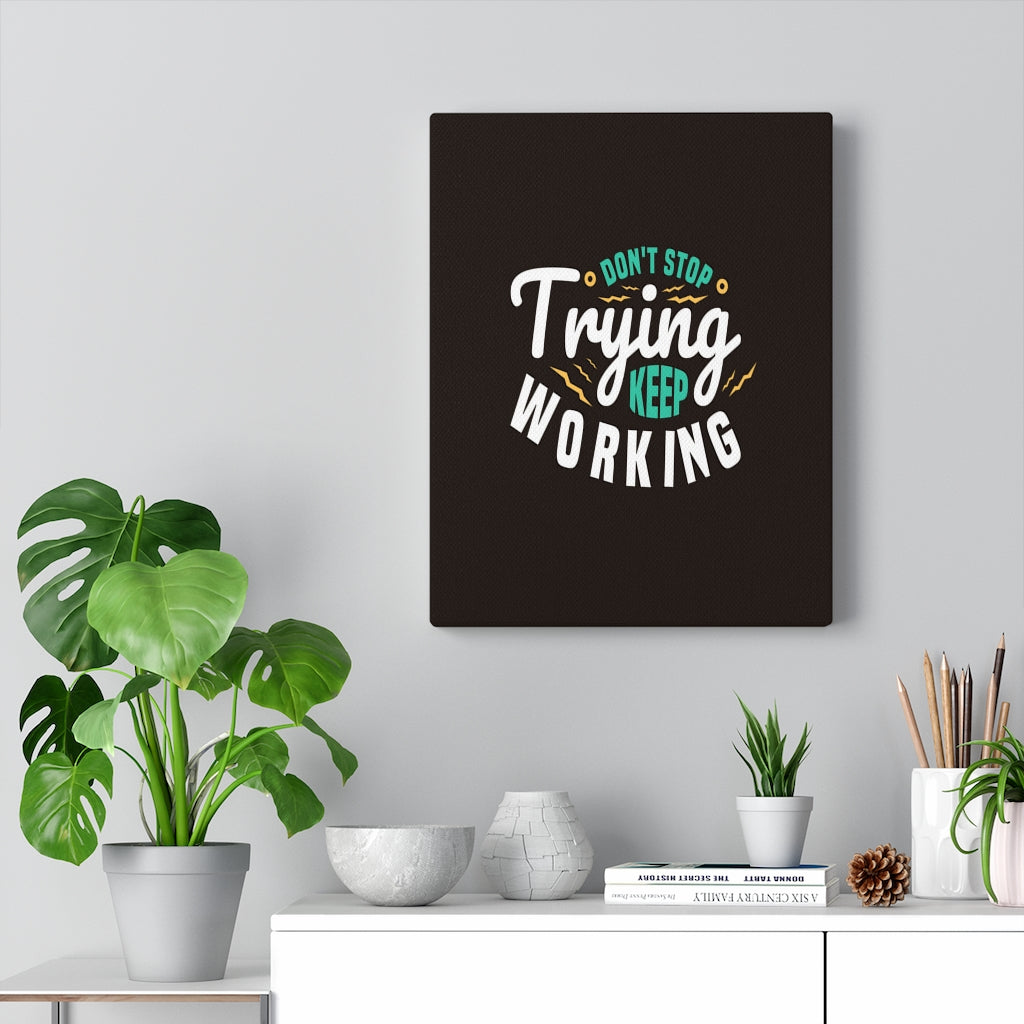 Scripture Walls Inspirational Wall Art Don't Stop Trying Keep Working Wall Art Motivation Wall Decor for Home Office Gym Inspiring Success Quote Print Ready to Hang Unframed-Express Your Love Gifts