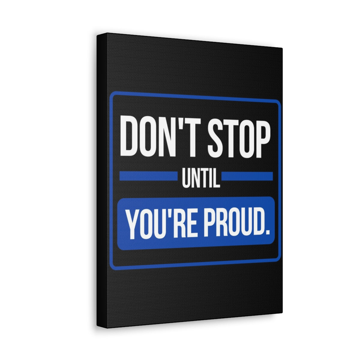 Scripture Walls Inspirational Wall Art Don't Stop Until You're Proud Motivation Wall Decor for Home Office Gym Inspiring Success Quote Print Ready to Hang Unframed-Express Your Love Gifts