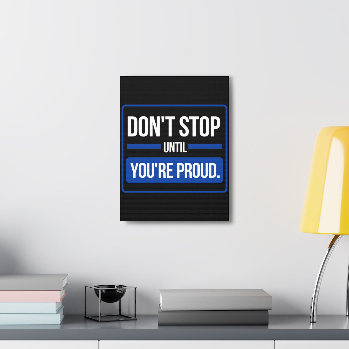 Scripture Walls Inspirational Wall Art Don't Stop Until You're Proud Motivation Wall Decor for Home Office Gym Inspiring Success Quote Print Ready to Hang Unframed-Express Your Love Gifts