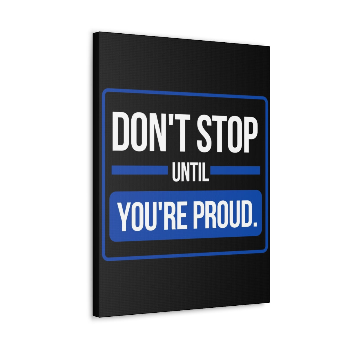 Scripture Walls Inspirational Wall Art Don't Stop Until You're Proud Motivation Wall Decor for Home Office Gym Inspiring Success Quote Print Ready to Hang Unframed-Express Your Love Gifts