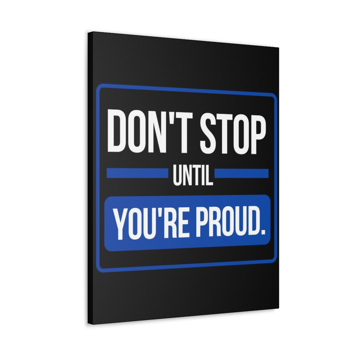 Scripture Walls Inspirational Wall Art Don't Stop Until You're Proud Motivation Wall Decor for Home Office Gym Inspiring Success Quote Print Ready to Hang Unframed-Express Your Love Gifts
