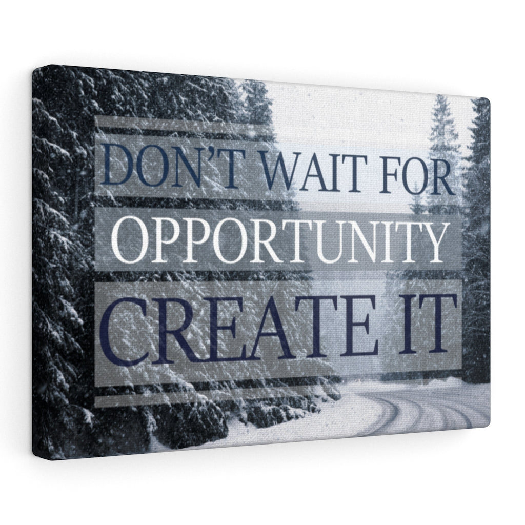 Scripture Walls Inspirational Wall Art Don't Wait For Opportunity Create It Wall Art Motivational Motto Inspiring Prints Artwork Decor Ready to Hang Unframed-Express Your Love Gifts
