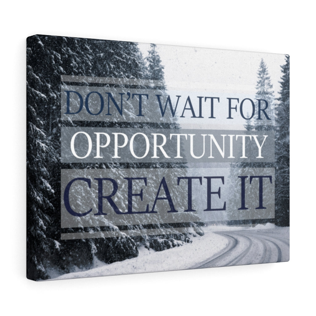 Scripture Walls Inspirational Wall Art Don't Wait For Opportunity Create It Wall Art Motivational Motto Inspiring Prints Artwork Decor Ready to Hang Unframed-Express Your Love Gifts