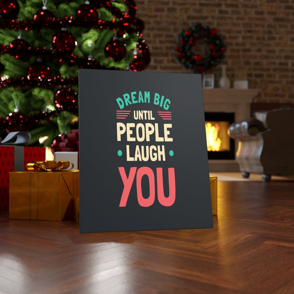 Scripture Walls Inspirational Wall Art Dream Big Until People Laugh You Wall Art Motivation Wall Decor for Home Office Gym Inspiring Success Quote Print Ready to Hang Unframed-Express Your Love Gifts