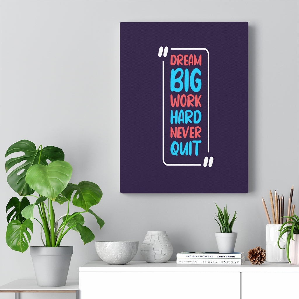 Scripture Walls Inspirational Wall Art Dream Big Work Hard Never Quit Wall Art Motivation Wall Decor for Home Office Gym Inspiring Success Quote Print Ready to Hang Unframed-Express Your Love Gifts
