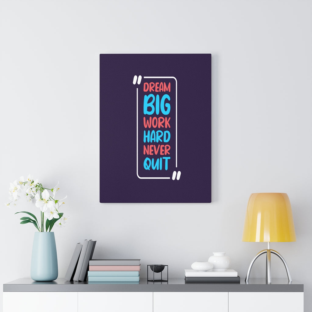 Scripture Walls Inspirational Wall Art Dream Big Work Hard Never Quit Wall Art Motivation Wall Decor for Home Office Gym Inspiring Success Quote Print Ready to Hang Unframed-Express Your Love Gifts