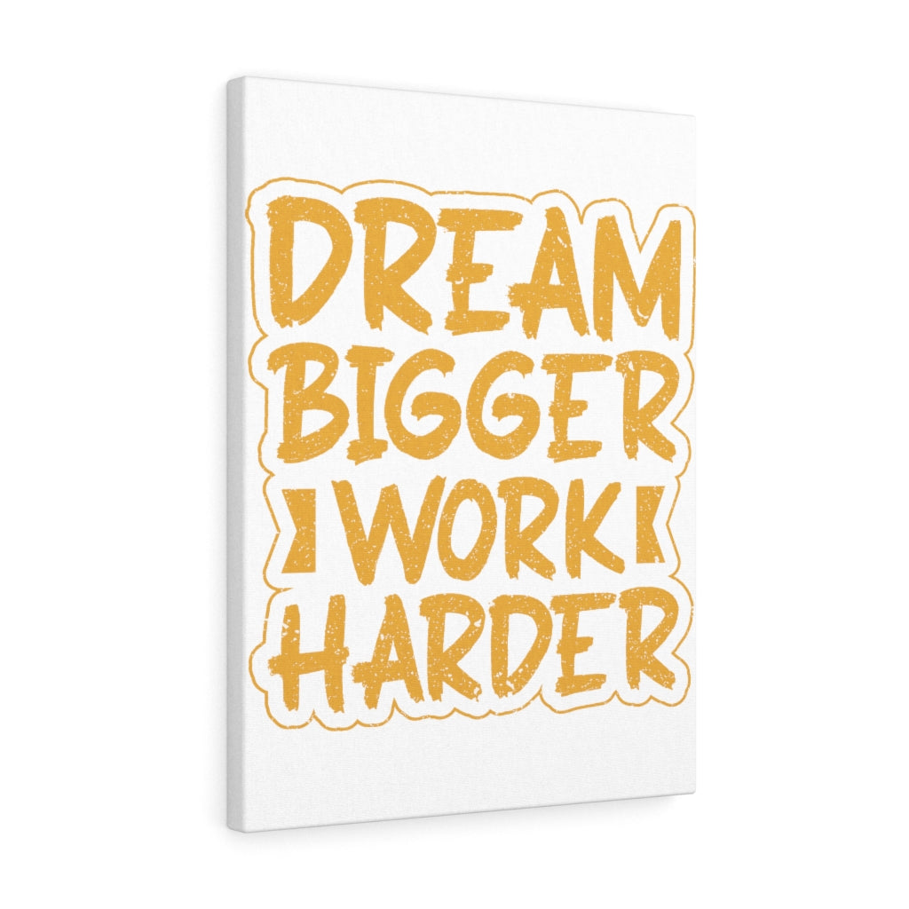 Scripture Walls Inspirational Wall Art Dream Bigger Work Harder Wall Art Motivation Wall Decor for Home Office Gym Inspiring Success Quote Print Ready to Hang Unframed-Express Your Love Gifts