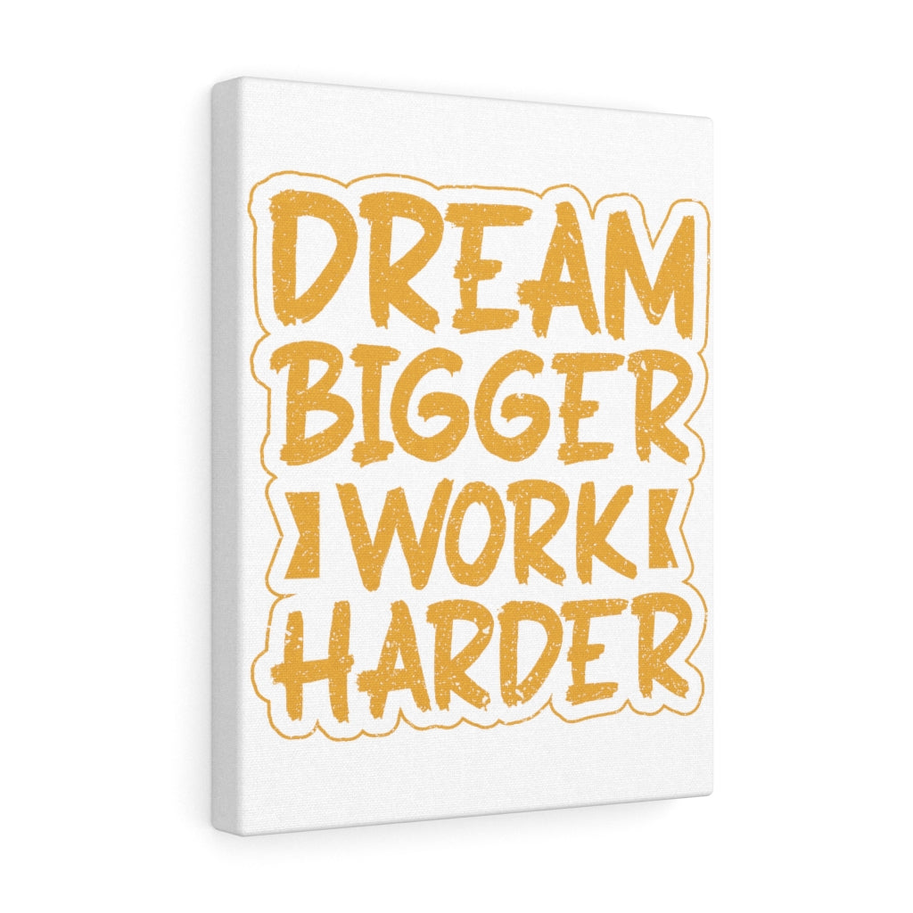 Scripture Walls Inspirational Wall Art Dream Bigger Work Harder Wall Art Motivation Wall Decor for Home Office Gym Inspiring Success Quote Print Ready to Hang Unframed-Express Your Love Gifts