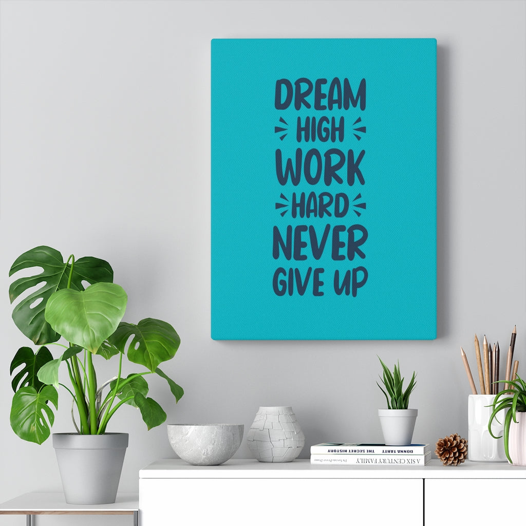 Scripture Walls Inspirational Wall Art Dream High Work Hard Never Give Up Wall Art Motivation Wall Decor for Home Office Gym Inspiring Success Quote Print Ready to Hang Unframed-Express Your Love Gifts