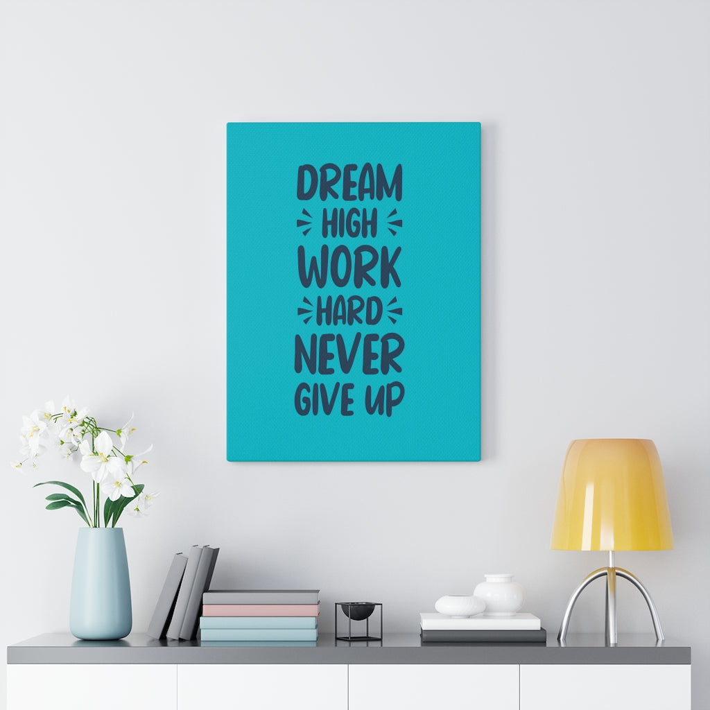 Scripture Walls Inspirational Wall Art Dream High Work Hard Never Give Up Wall Art Motivation Wall Decor for Home Office Gym Inspiring Success Quote Print Ready to Hang Unframed-Express Your Love Gifts