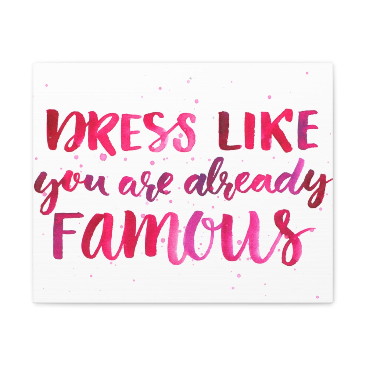 Scripture Walls Inspirational Wall Art Dress Like Famous Motivation Wall Decor for Home Office Gym Inspiring Success Quote Print Ready to Hang Unframed-Express Your Love Gifts