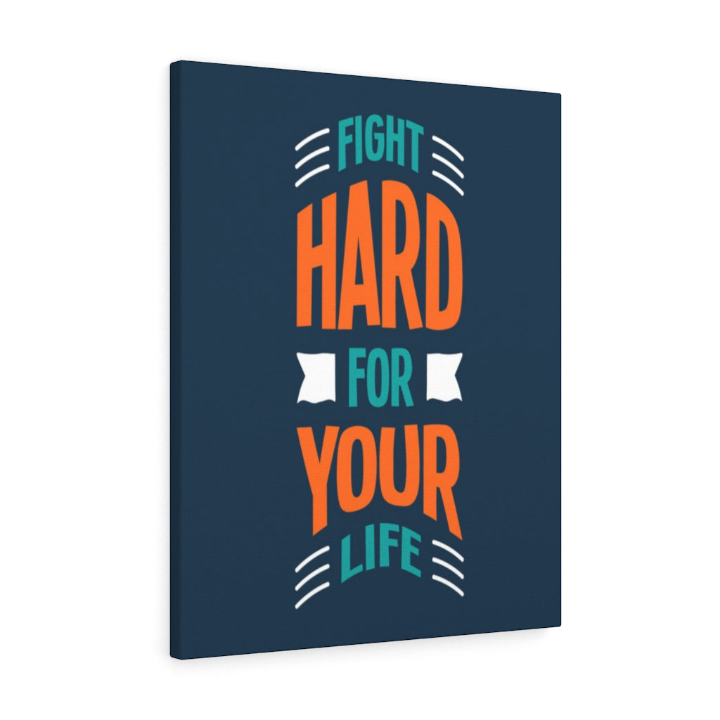 Scripture Walls Inspirational Wall Art Fight Hard For Your Life Wall Art Motivation Wall Decor for Home Office Gym Inspiring Success Quote Print Ready to Hang Unframed-Express Your Love Gifts