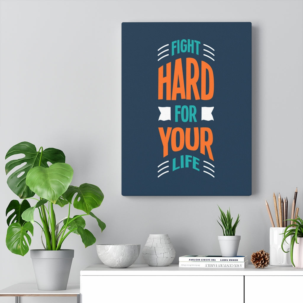 Scripture Walls Inspirational Wall Art Fight Hard For Your Life Wall Art Motivation Wall Decor for Home Office Gym Inspiring Success Quote Print Ready to Hang Unframed-Express Your Love Gifts