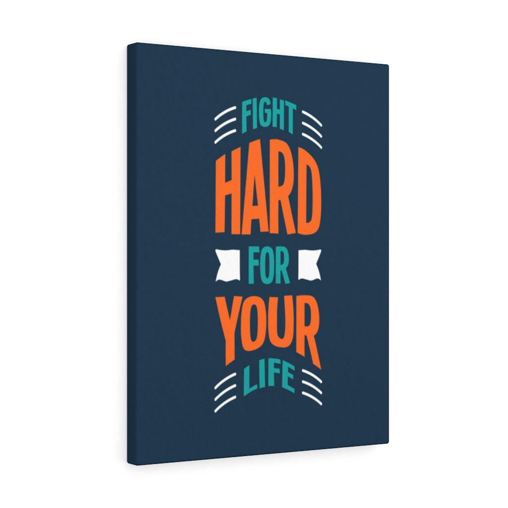Scripture Walls Inspirational Wall Art Fight Hard For Your Life Wall Art Motivation Wall Decor for Home Office Gym Inspiring Success Quote Print Ready to Hang Unframed-Express Your Love Gifts