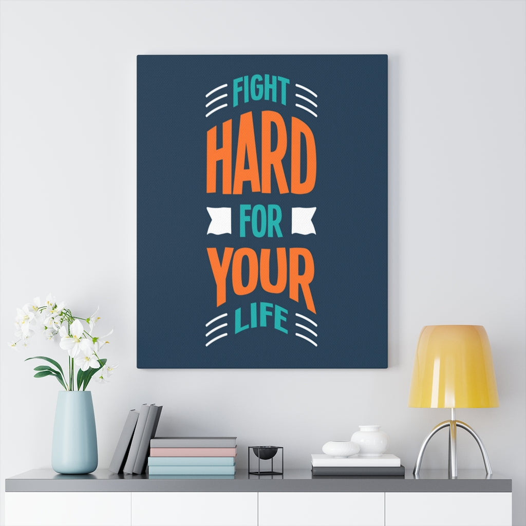 Scripture Walls Inspirational Wall Art Fight Hard For Your Life Wall Art Motivation Wall Decor for Home Office Gym Inspiring Success Quote Print Ready to Hang Unframed-Express Your Love Gifts