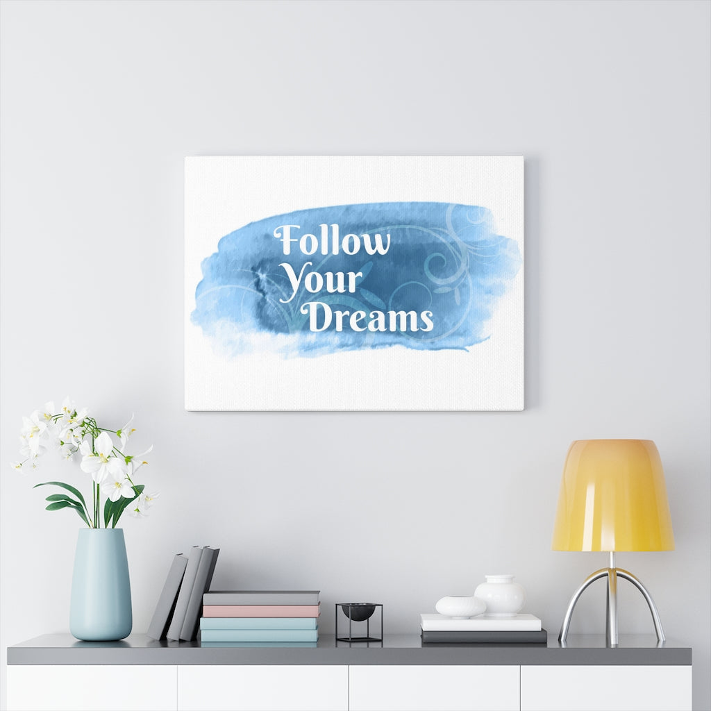 Scripture Walls Inspirational Wall Art Follow Your Dreams Blue Wall Art Motivational Motto Inspiring Prints Artwork Decor Ready to Hang Unframed-Express Your Love Gifts