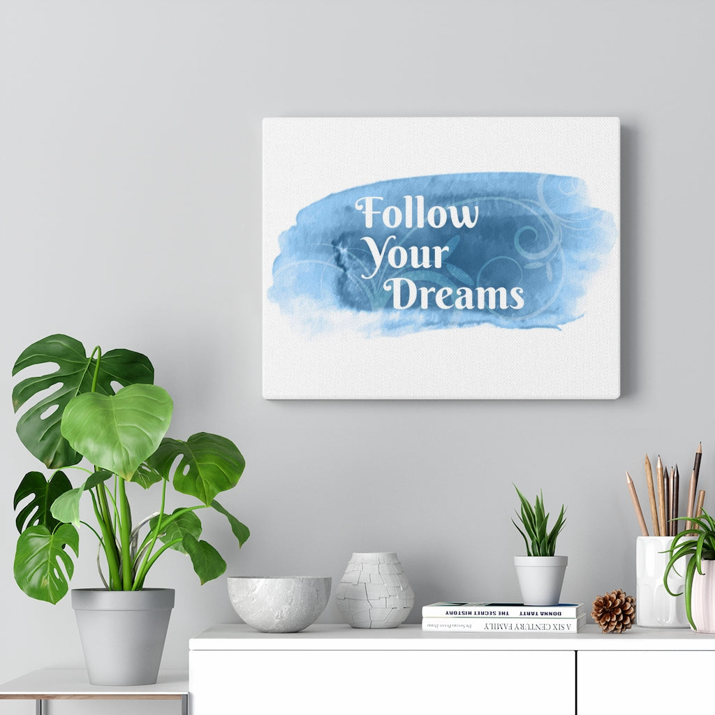 Scripture Walls Inspirational Wall Art Follow Your Dreams Blue Wall Art Motivational Motto Inspiring Prints Artwork Decor Ready to Hang Unframed-Express Your Love Gifts