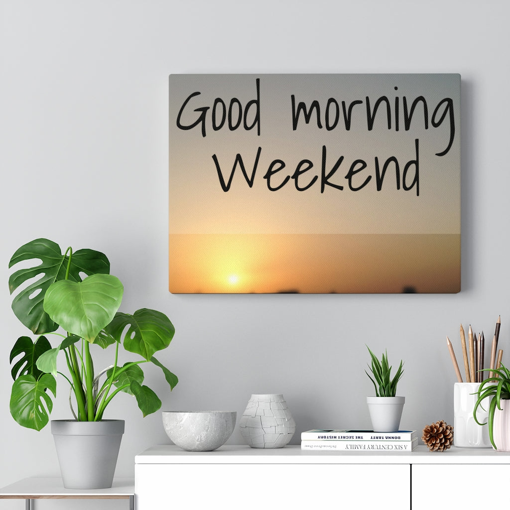Scripture Walls Inspirational Wall Art Good Morning Weekend Motivational Print Ready to Hang Artwork Unframed-Express Your Love Gifts