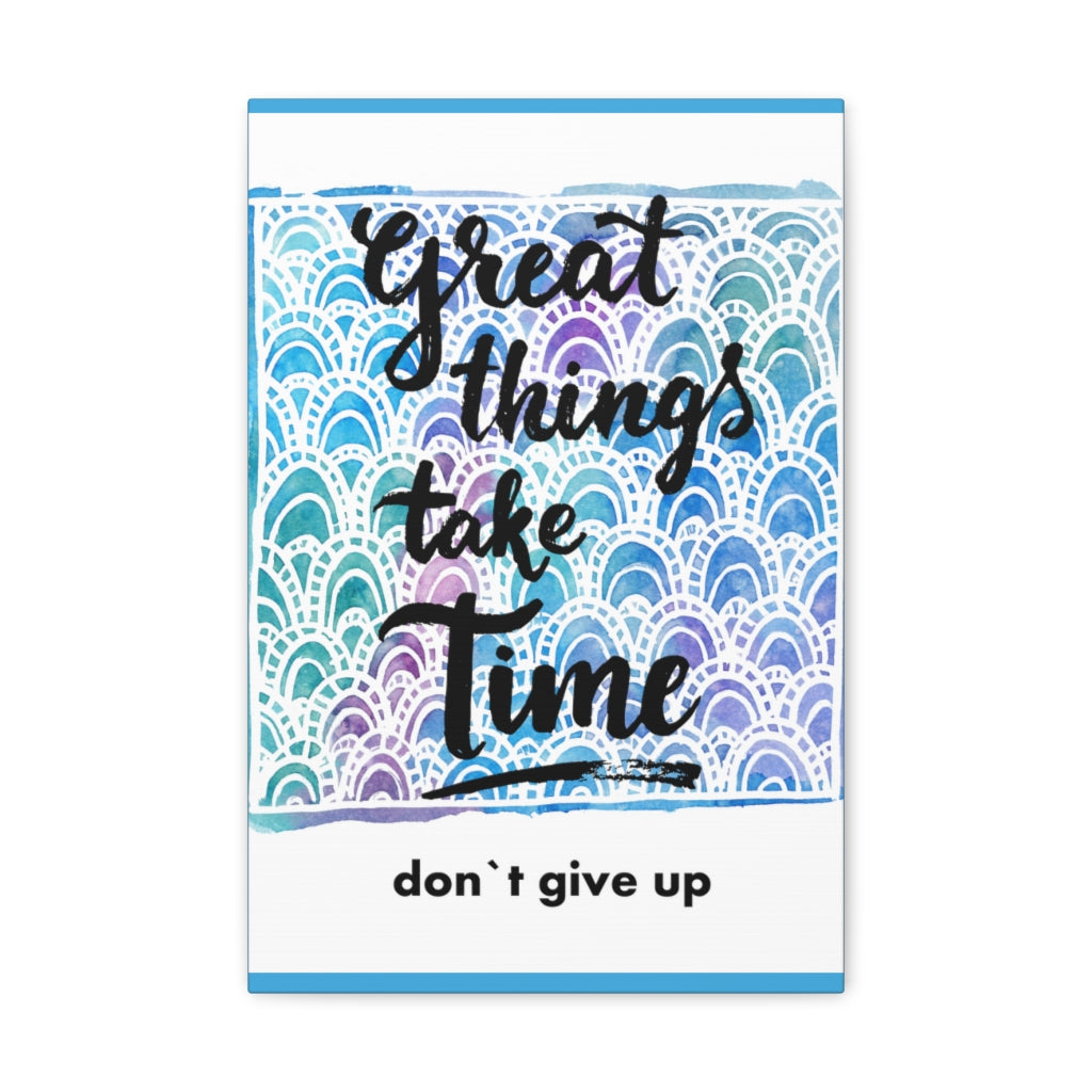 Scripture Walls Inspirational Wall Art Great Things Take Time Motivation Wall Decor for Home Office Gym Inspiring Success Quote Print Ready to Hang Unframed-Express Your Love Gifts