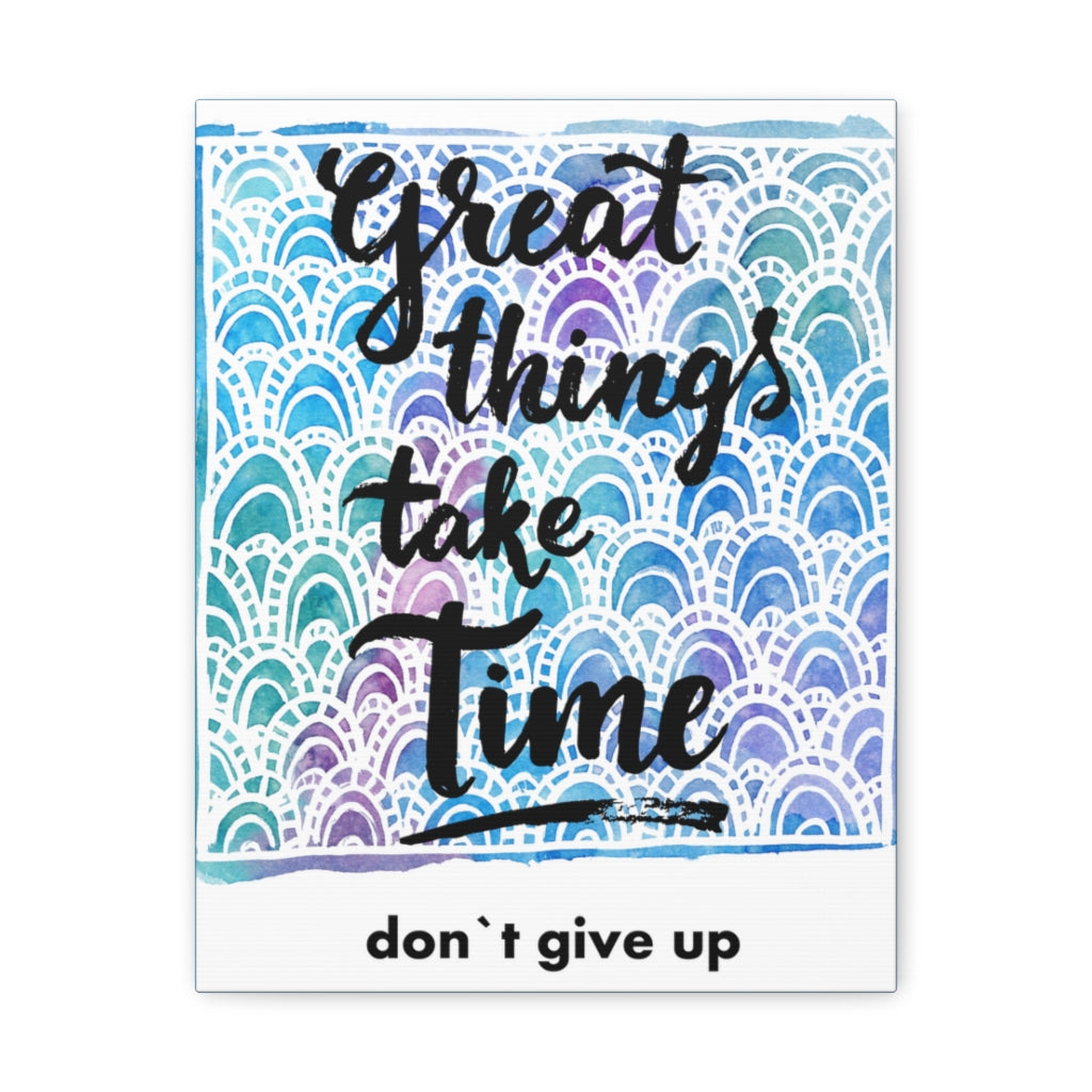 Scripture Walls Inspirational Wall Art Great Things Take Time Motivation Wall Decor for Home Office Gym Inspiring Success Quote Print Ready to Hang Unframed-Express Your Love Gifts
