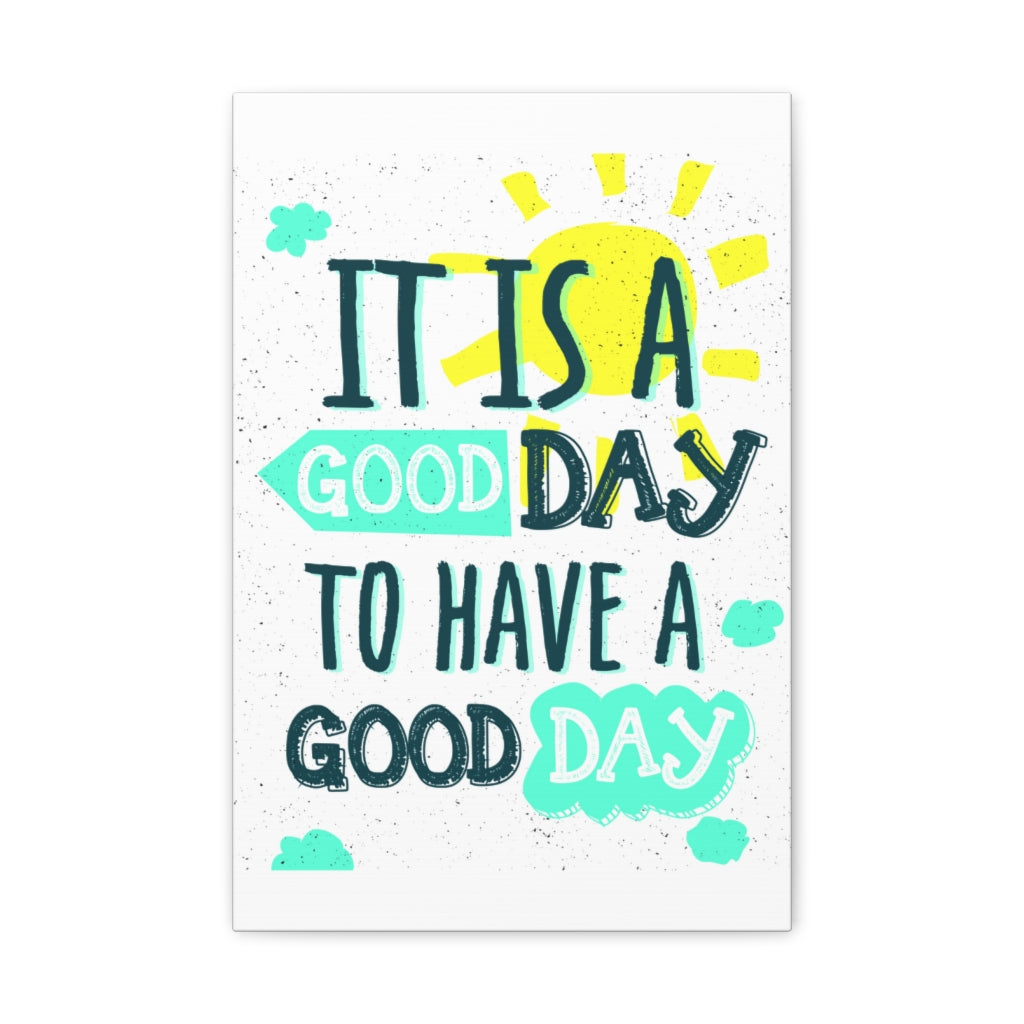 Scripture Walls Inspirational Wall Art Have A Good Day Motivation Wall Decor for Home Office Gym Inspiring Success Quote Print Ready to Hang Unframed-Express Your Love Gifts