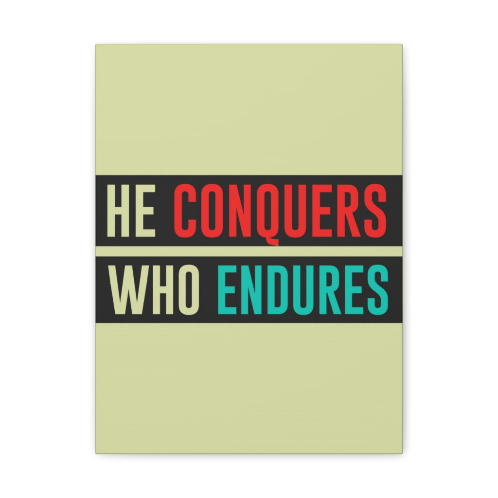 Scripture Walls Inspirational Wall Art He Conquers Who Endures Motivation Wall Decor for Home Office Gym Inspiring Success Quote Print Ready to Hang Unframed-Express Your Love Gifts
