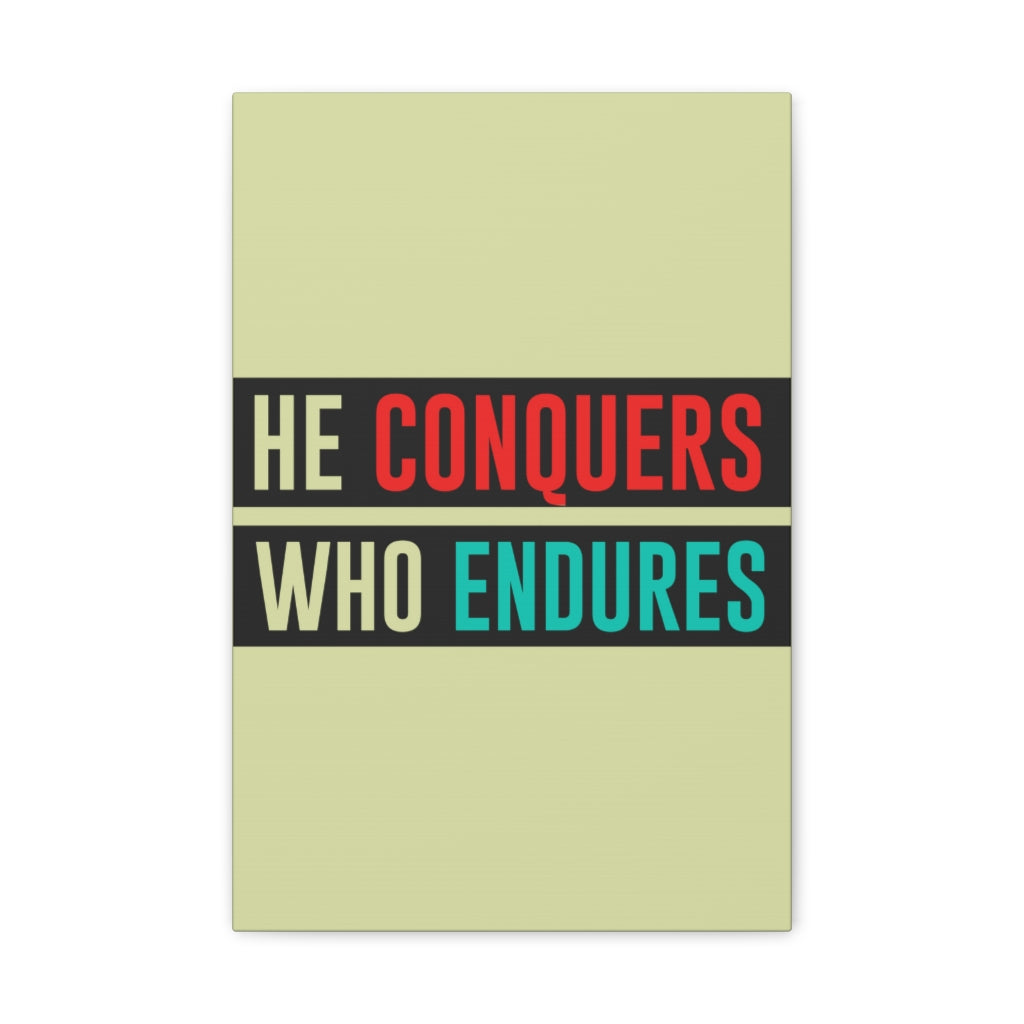 Scripture Walls Inspirational Wall Art He Conquers Who Endures Motivation Wall Decor for Home Office Gym Inspiring Success Quote Print Ready to Hang Unframed-Express Your Love Gifts