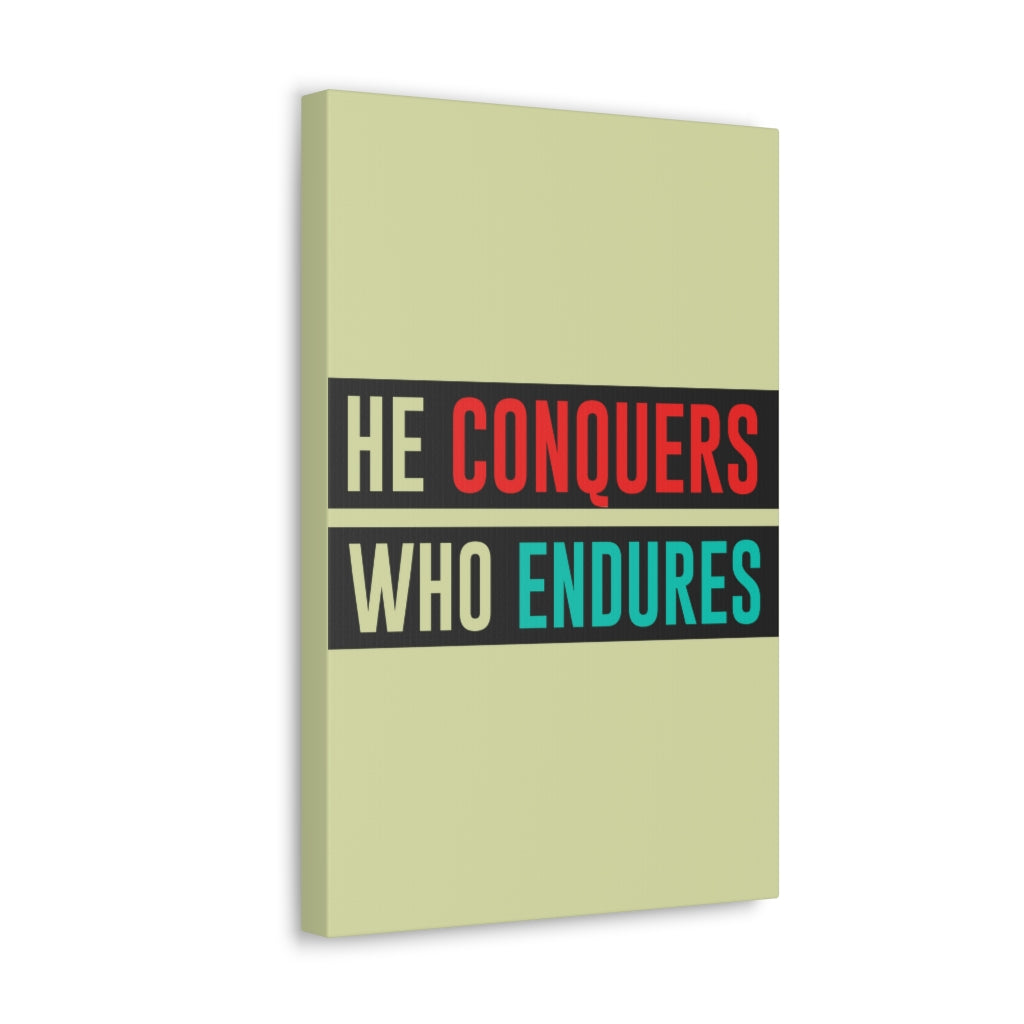 Scripture Walls Inspirational Wall Art He Conquers Who Endures Motivation Wall Decor for Home Office Gym Inspiring Success Quote Print Ready to Hang Unframed-Express Your Love Gifts