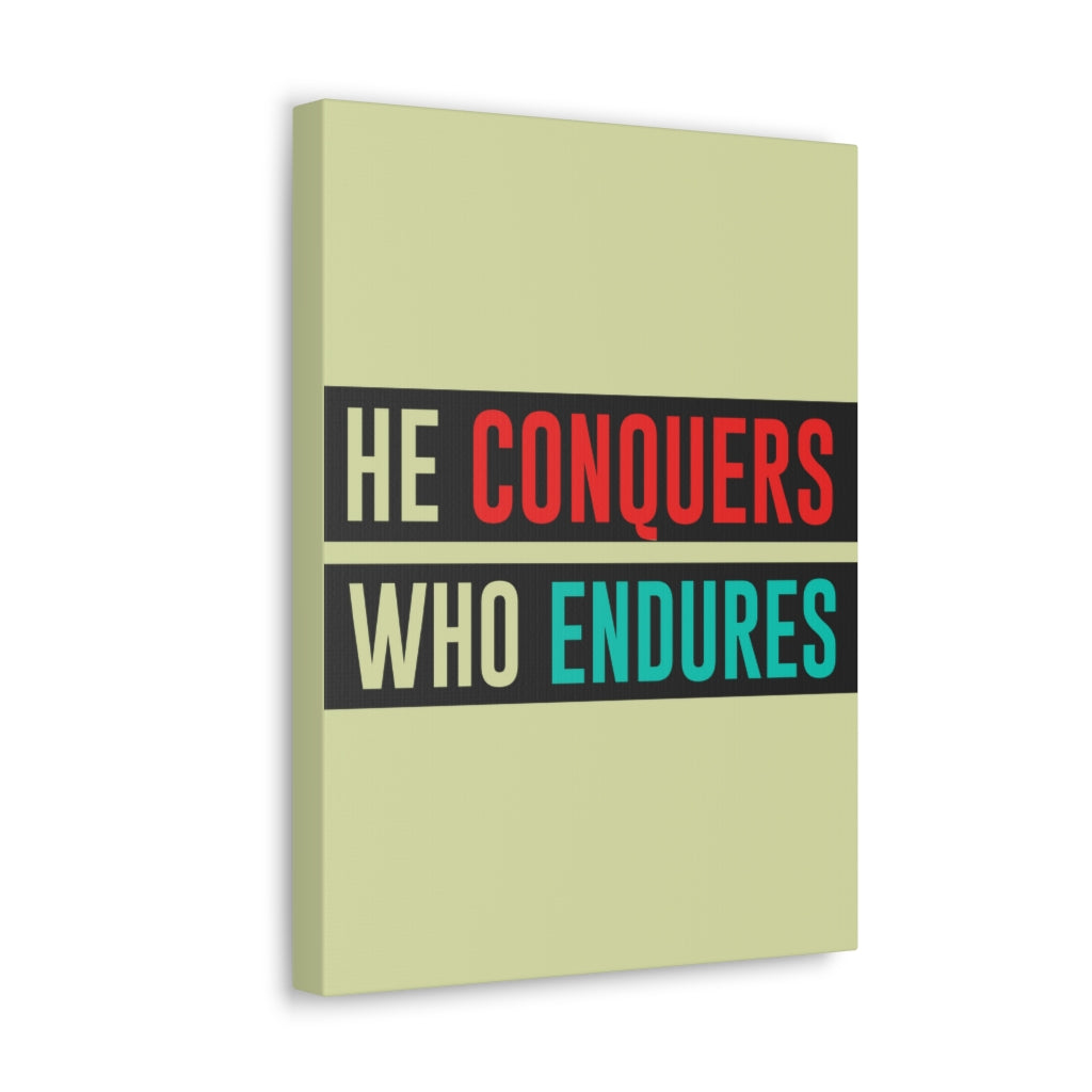 Scripture Walls Inspirational Wall Art He Conquers Who Endures Motivation Wall Decor for Home Office Gym Inspiring Success Quote Print Ready to Hang Unframed-Express Your Love Gifts