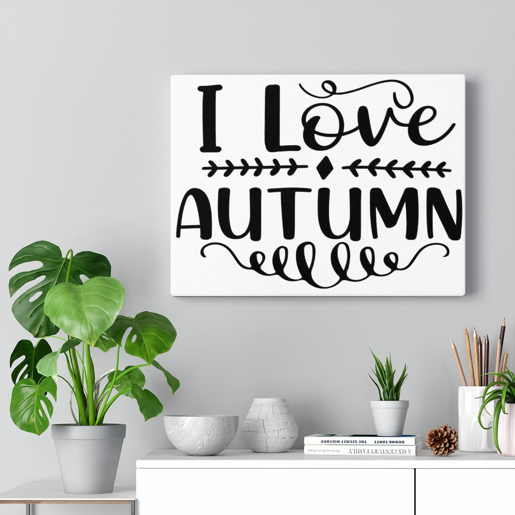 Scripture Walls Inspirational Wall Art I Love Autumn Plain Wall Art Motivation Wall Decor for Home Office Gym Inspiring Success Quote Print Ready to Hang Unframed-Express Your Love Gifts