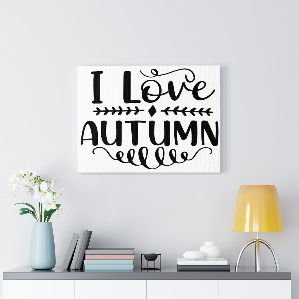 Scripture Walls Inspirational Wall Art I Love Autumn Plain Wall Art Motivation Wall Decor for Home Office Gym Inspiring Success Quote Print Ready to Hang Unframed-Express Your Love Gifts