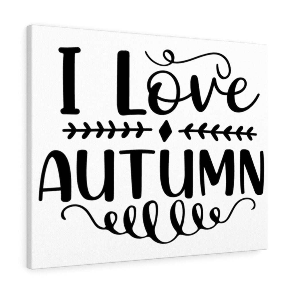 Scripture Walls Inspirational Wall Art I Love Autumn Plain Wall Art Motivation Wall Decor for Home Office Gym Inspiring Success Quote Print Ready to Hang Unframed-Express Your Love Gifts