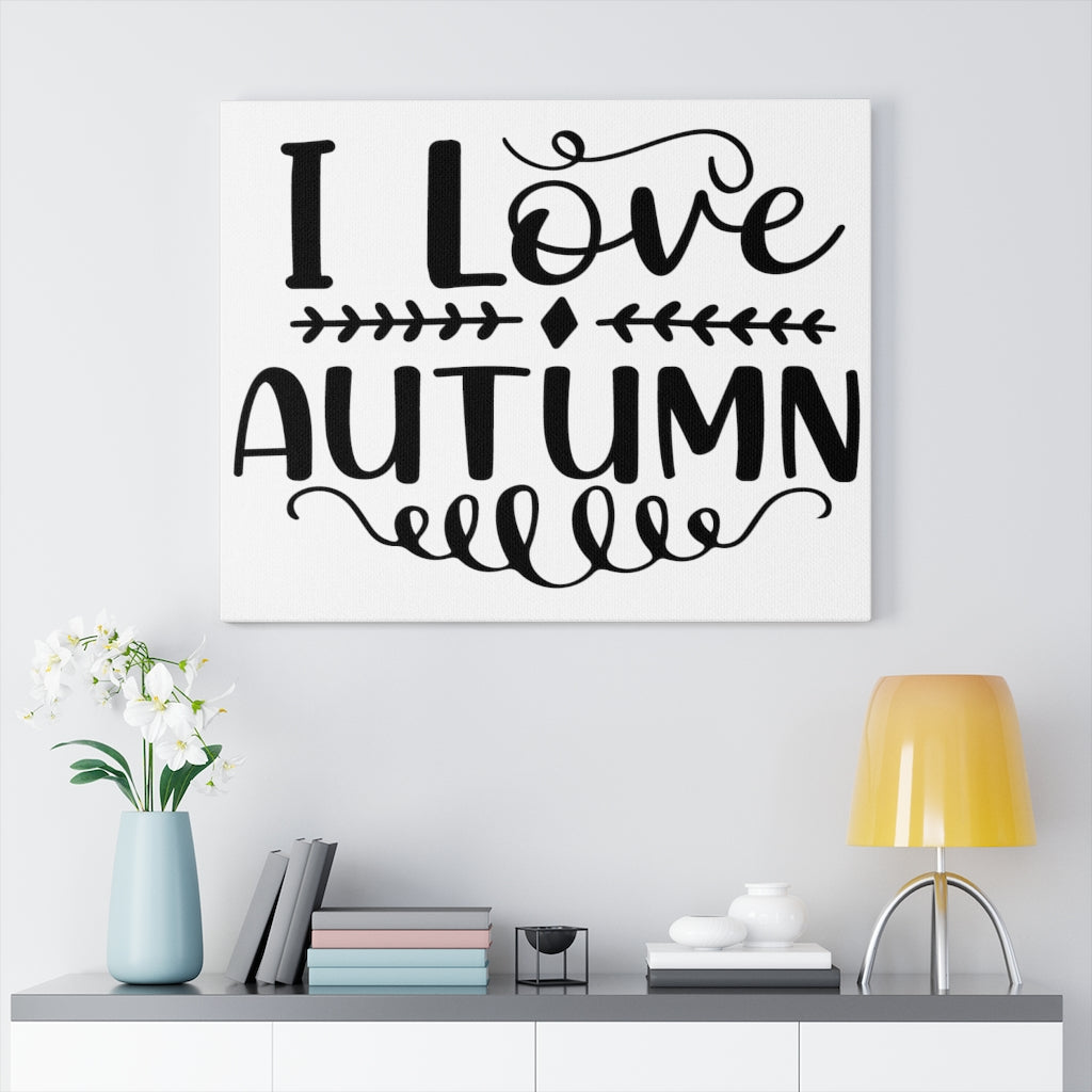 Scripture Walls Inspirational Wall Art I Love Autumn Plain Wall Art Motivation Wall Decor for Home Office Gym Inspiring Success Quote Print Ready to Hang Unframed-Express Your Love Gifts