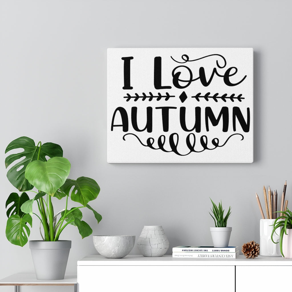 Scripture Walls Inspirational Wall Art I Love Autumn Plain Wall Art Motivation Wall Decor for Home Office Gym Inspiring Success Quote Print Ready to Hang Unframed-Express Your Love Gifts