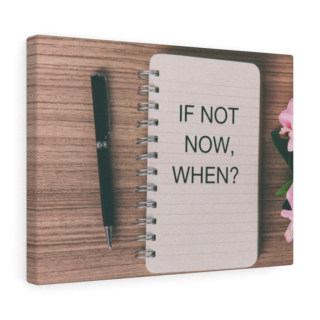 Scripture Walls Inspirational Wall Art If Not Now When Notebook Motivational Print Ready to Hang Artwork Unframed-Express Your Love Gifts