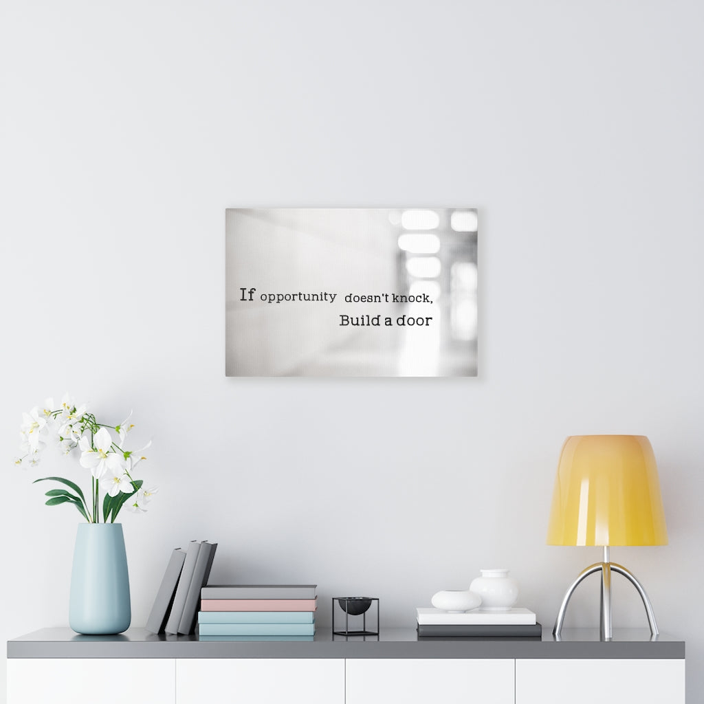 Scripture Walls Inspirational Wall Art If Opportunity Doesn't Knock Motivational Print Ready to Hang Artwork Unframed-Express Your Love Gifts
