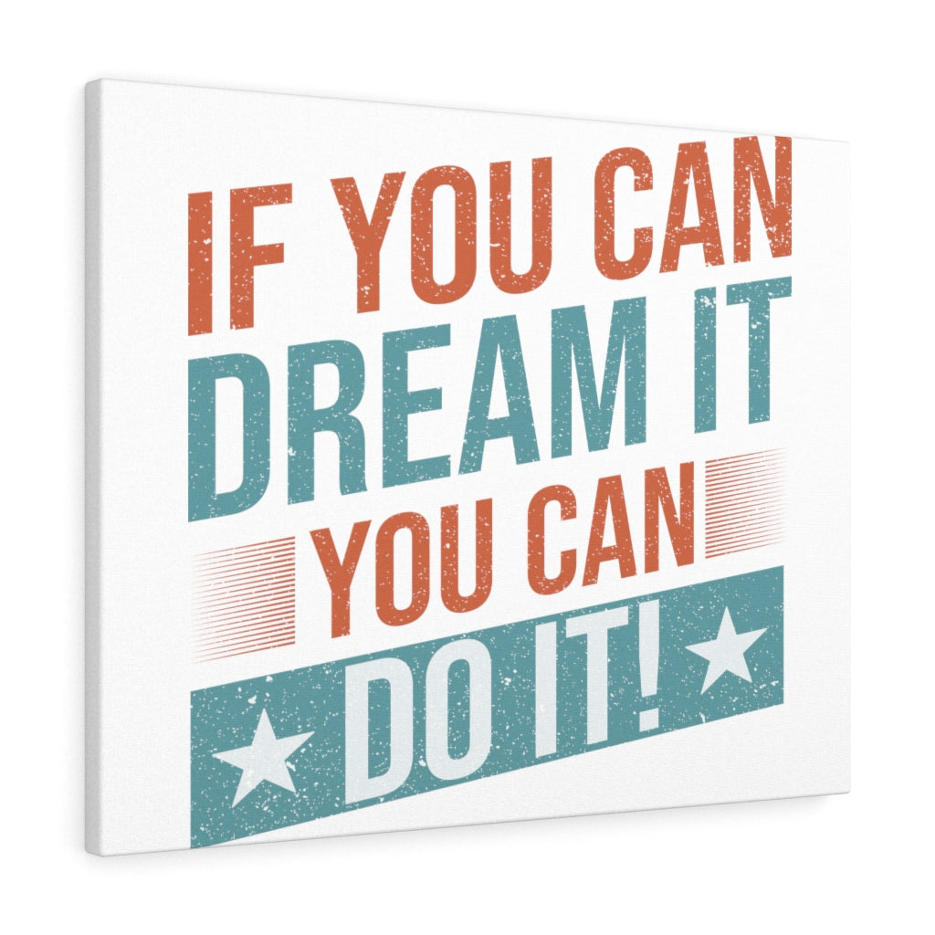 Scripture Walls Inspirational Wall Art If You Can Dream It Wall Art Motivation Wall Decor for Home Office Gym Inspiring Success Quote Print Ready to Hang Unframed-Express Your Love Gifts