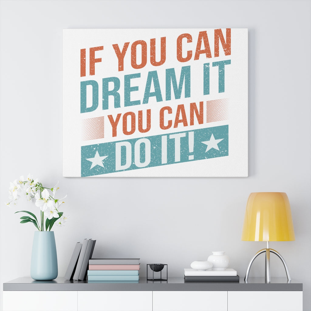 Scripture Walls Inspirational Wall Art If You Can Dream It Wall Art Motivation Wall Decor for Home Office Gym Inspiring Success Quote Print Ready to Hang Unframed-Express Your Love Gifts