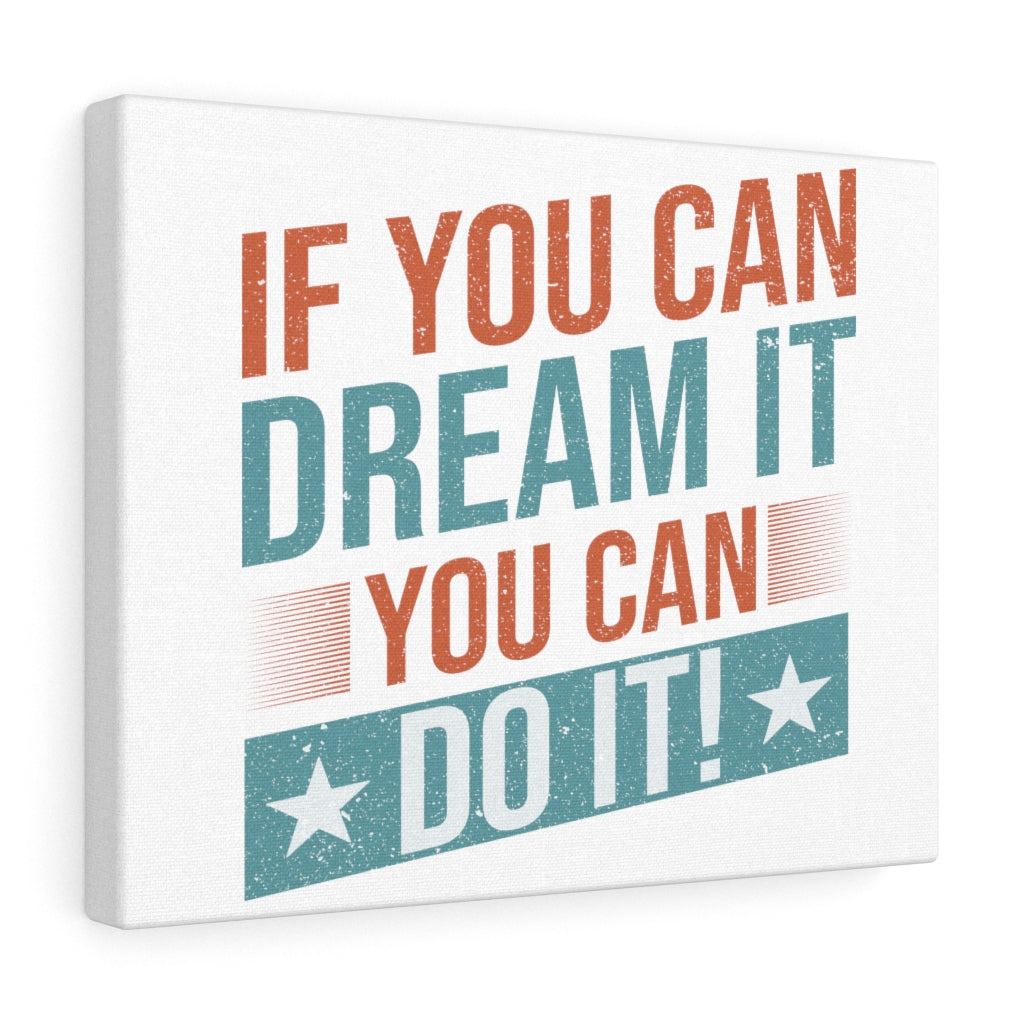 Scripture Walls Inspirational Wall Art If You Can Dream It Wall Art Motivation Wall Decor for Home Office Gym Inspiring Success Quote Print Ready to Hang Unframed-Express Your Love Gifts