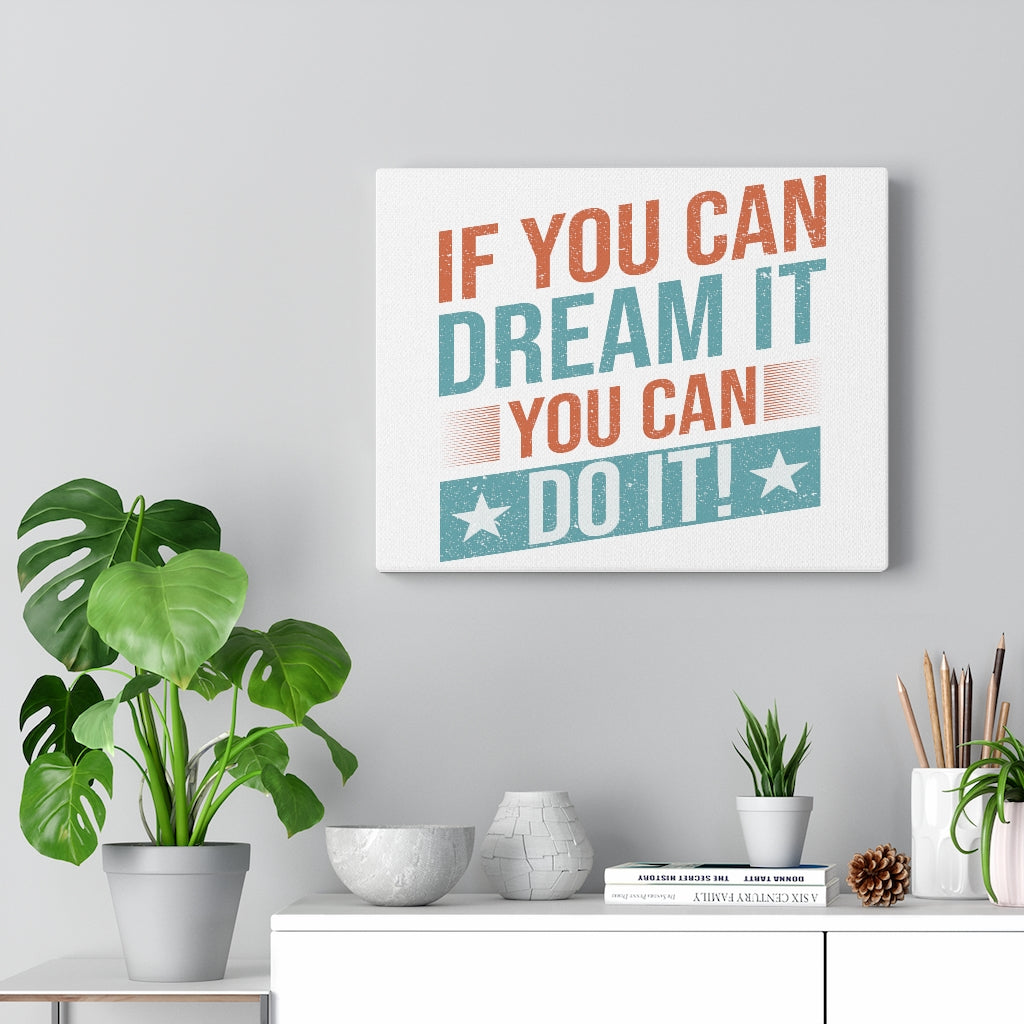 Scripture Walls Inspirational Wall Art If You Can Dream It Wall Art Motivation Wall Decor for Home Office Gym Inspiring Success Quote Print Ready to Hang Unframed-Express Your Love Gifts
