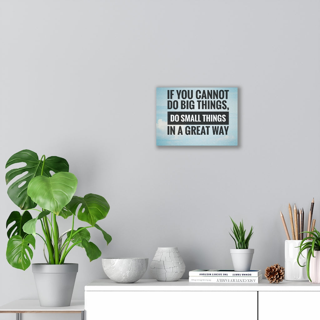 Scripture Walls Inspirational Wall Art If You Cannot Do Big Things Motivational Print Ready to Hang Artwork Unframed-Express Your Love Gifts