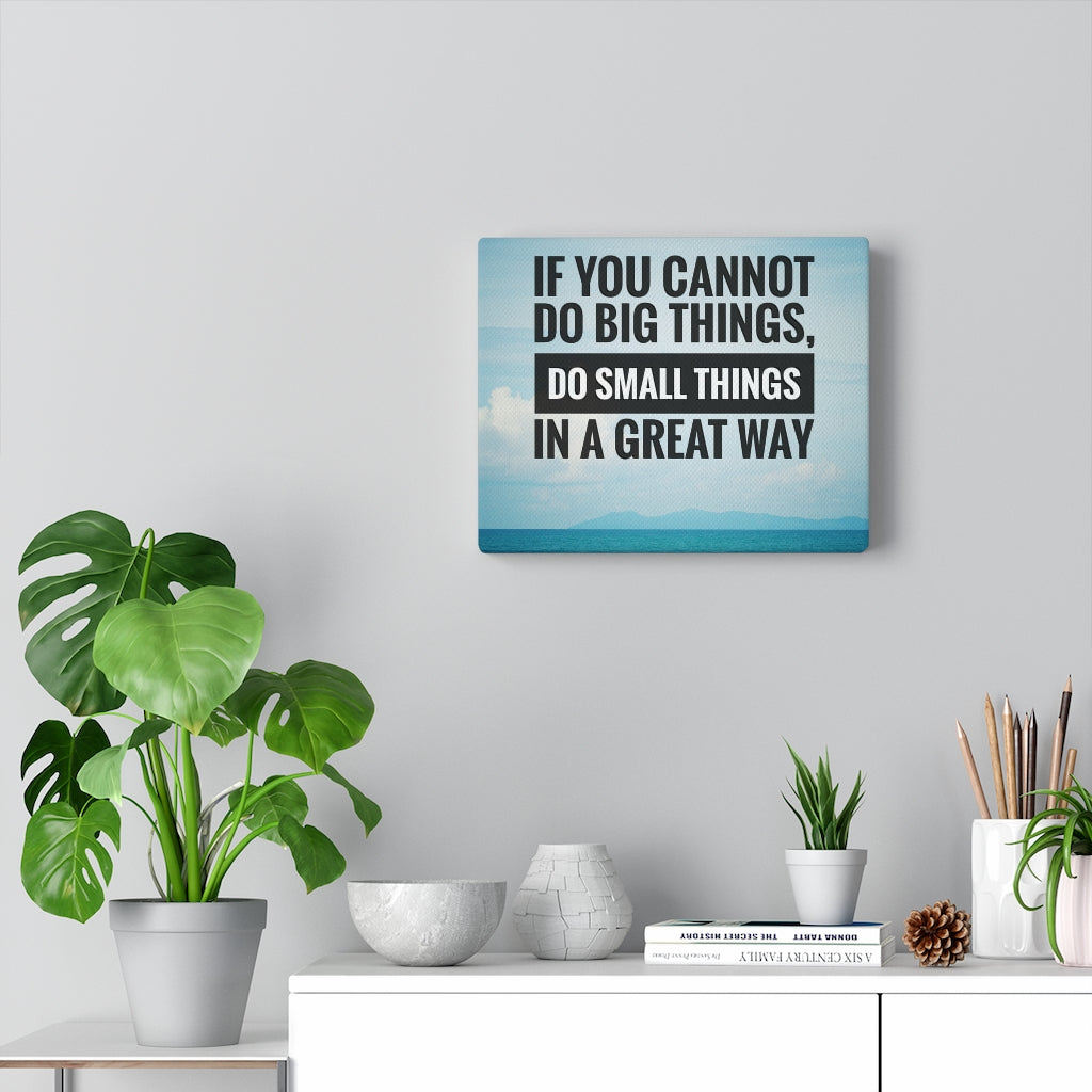 Scripture Walls Inspirational Wall Art If You Cannot Do Big Things Motivational Print Ready to Hang Artwork Unframed-Express Your Love Gifts