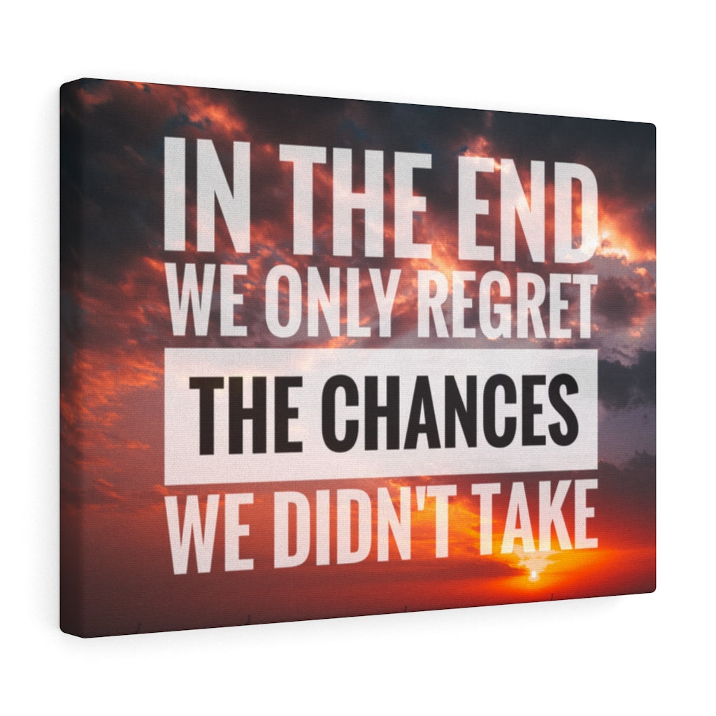 Scripture Walls Inspirational Wall Art In The End We Only Regret Motivational Print Ready to Hang Artwork Unframed-Express Your Love Gifts