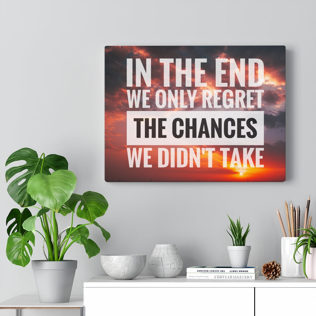Scripture Walls Inspirational Wall Art In The End We Only Regret Motivational Print Ready to Hang Artwork Unframed-Express Your Love Gifts