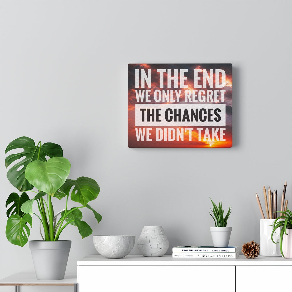 Scripture Walls Inspirational Wall Art In The End We Only Regret Motivational Print Ready to Hang Artwork Unframed-Express Your Love Gifts